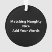 Naughty Or Nice Matching Christmas Funny Design Ornament (achterkant)