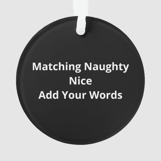 Naughty Or Nice Matching Christmas Funny Design Ornament (achterkant)