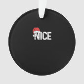 Naughty Or Nice Matching Christmas Funny Design Ornament (voorkant)