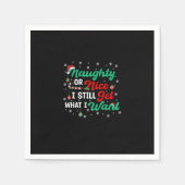 Naughty Or Nice Still Getting Everything Holiday H Servet (Voorkant)