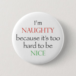 Naughty Over Nice Ronde Button 5,7 Cm
