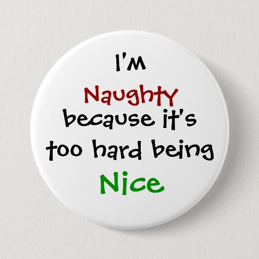 Naughty over Nice Ronde Button 7,6 Cm (Voorkant)