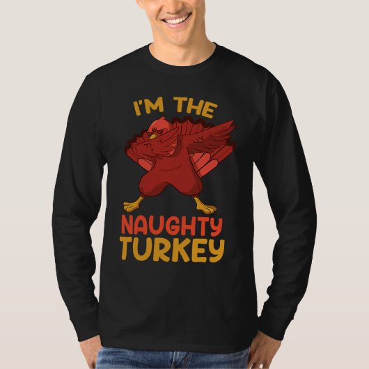 Naughty Turkey Matching Family Group Thanksgiving  T-shirt (Voorkant)