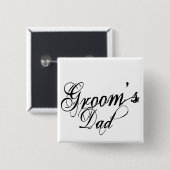 Naughy Grunge Script - Groom's Dad Black Vierkante Button 5,1 Cm (Voorkant /achterkant)