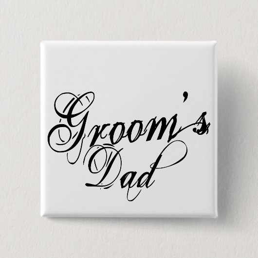 Naughy Grunge Script - Groom's Dad Black Vierkante Button 5,1 Cm (Voorkant)