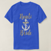Nauti Bride Nautical Wedding Bachelorette Hen T-shirt (Design voorkant)