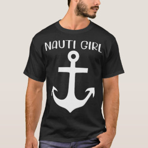 Nauti Meisje Ondeugend Anker Nautisch Zeilschip Ya T-shirt