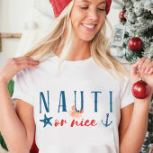 Nauti of Leuk Grappig Nautisch Kerstfeest T-shirt