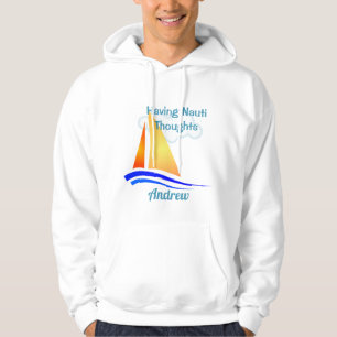 Nauti Thoughts Nautical Sailboat Hoodie