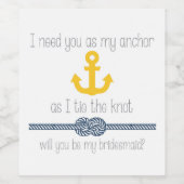 Nautical Anchor Knot Ben je mijn Bridesmaid? Wijn Etiket (Enkel label)