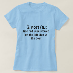 Nautical Definition of Port Wine T-shirt