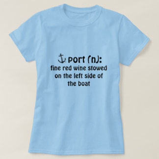 Nautical Definition of Port Wine T-shirt