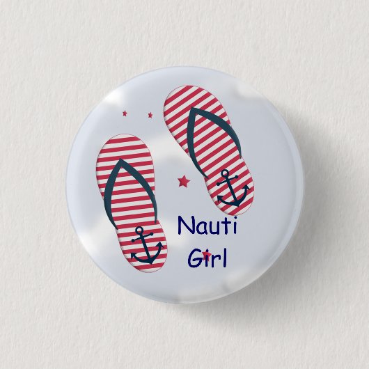 Nautical Flip Flop Design Nauti Girl Custom Button (Voorkant)