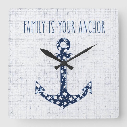 Nautical Quote | Family Is Your Anchor Vierkante Klok (Voorkant)