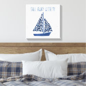Nautical Quote | Loop weg met mij Canvas Afdruk (Insitu (Slaapkamer))