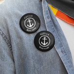 Nautical Zee Anchor Kapitein Boat Name Black Ronde Button 5,7 Cm<br><div class="desc">Zwart-wit Zee Anchor en uw persoonlijke naam van de boot en  kapitein Rank Button.</div>
