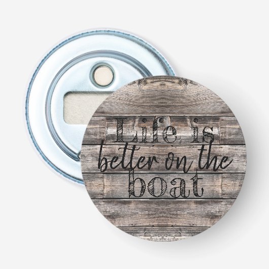 nautisch LEVEN IS BETER OP DE BOOT | Button Flesopener (Voorkant)
