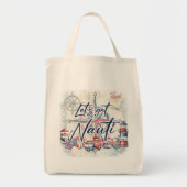 Nautisch strand thema "Let's Get Nauti" Tote Bag (Voorkant)