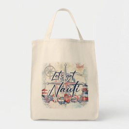 Nautisch strand thema "Let's Get Nauti" Tote Bag