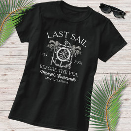Nautische lijnkunst Laatste zeil vrijgezellenfeest T-shirt