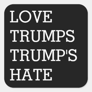 Nauwkeurig, liefde Trumps hebben Vierkante Sticker