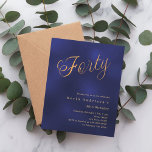 Navy blauw goud script 40e verjaardag uitnodiging<br><div class="desc">Een moderne,  stijlvolle uitnodiging voor een 40e verjaardagsfeestje. Een marineblauwe,  ongelijke gekleurde achtergrond en het woord Veertig geschreven met elegante grote scriptletters in faux gold. Personaliseer en voeg een naam en partijgegevens toe. 1 vel = 1 uitnodiging bedrukt rand tot rand.</div>