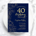 Navy Blue Gold Floral 40th Birthday Party Kaart<br><div class="desc">Navy Blue Gold Floral 40th Birthday Party Invitation. Minimalistisch modern design met botanische contouren, faux Gold folie en typografie scriptlettertype. Eenvoudige trendy nodigt een perfecte kaart uit voor een stijlvolle feestdag in het vrouw. Kan op elke leeftijd worden aangepast. Uitnodigingen op Zazzle afdrukken of sjabloon voor digitaal afdrukken direct downloaden....</div>