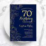 Navy Blue Gold Floral 70th Birthday Party Kaart<br><div class="desc">Navy Blue Gold Floral 70th Birthday Party Invitation. Minimalistisch modern design met botanische contouren, faux Gold folie en typografie scriptlettertype. Eenvoudige trendy nodigt een perfecte kaart uit voor een stijlvolle feestdag in het vrouw. Kan op elke leeftijd worden aangepast. Uitnodigingen op Zazzle afdrukken of sjabloon voor digitaal afdrukken direct downloaden....</div>