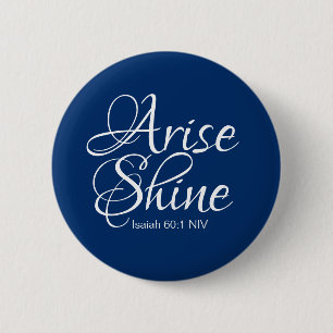 Navy Blue Inspirerend Arise en Shine Christelijk Ronde Button 5,7 Cm