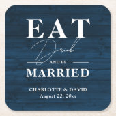 Navy Blue Rustic Eat Drink and be huwelijkshuwelij Kartonnen Onderzetters (Voorkant)