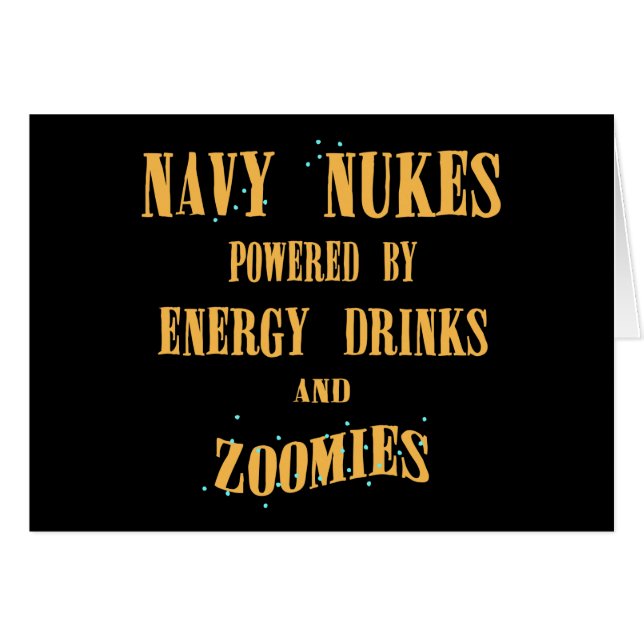 Navy Nukes Powered by Energy Drinken and Zoomies (Voorkant Horizontaal)