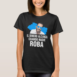 Nayib Bukele Dinero Money Quote Cryptocurrency T-shirt