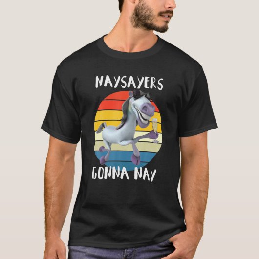 Naysayers Gonna Nay Retro Horse Rider Equestrian N T-shirt (Voorkant)