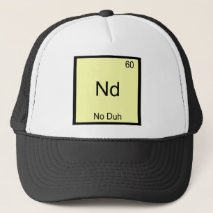 Nd - Natuurlijk Chemie Element Symbool Grappig Trucker Pet