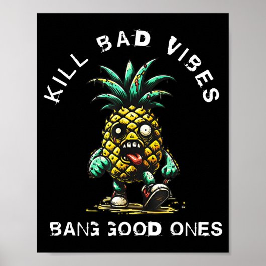 Ne Kill Bad Vibes Bang Good Ones  Poster (Voorkant)