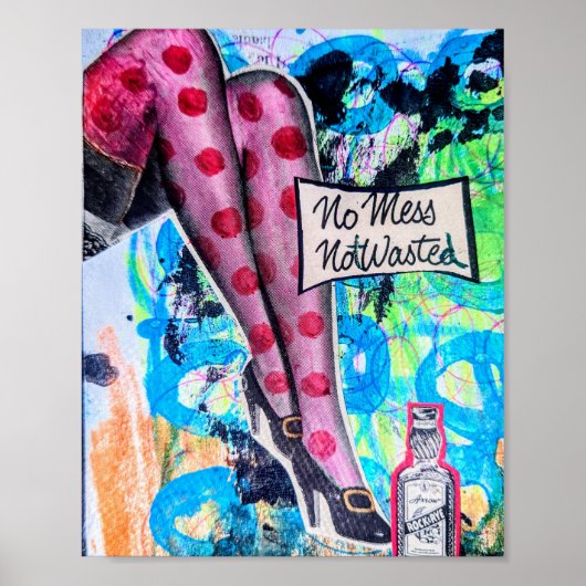 Ne Mess, Not Wasted Poster (Voorkant)