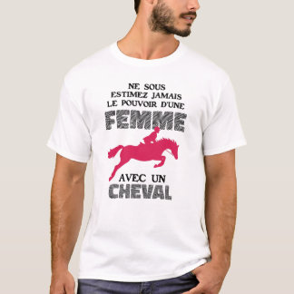 Ne Sous Estimez Jamais Le Pouvoir d'une Femme Avec T-shirt