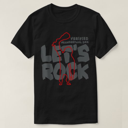 Neanderthaler DNA Lets Rock T-shirt (Design voorkant)