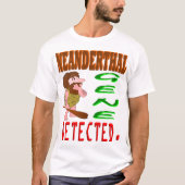 Neanderthaler gedetecteerd t-shirt (Voorkant)