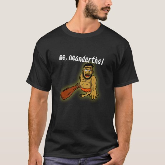 Neanderthaler t-shirt voor mij (Voorkant)