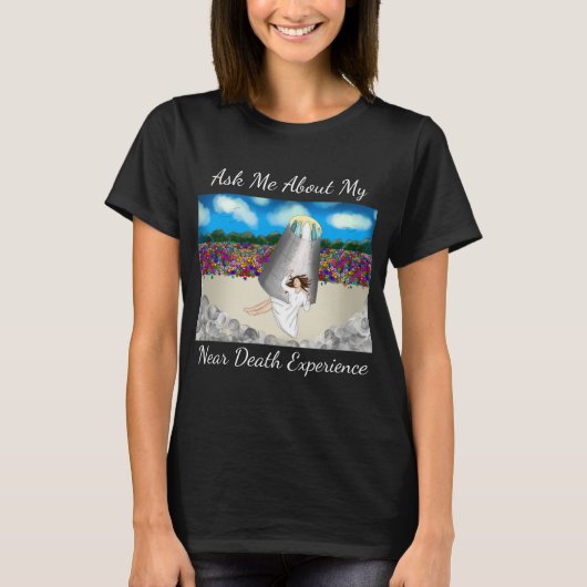 Near Death Experience Art | Levensduur na de dood T-shirt (Voorkant)