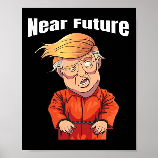 Near Future Trump lock Him Up' Orange Prison Jumps Poster (Voorkant)