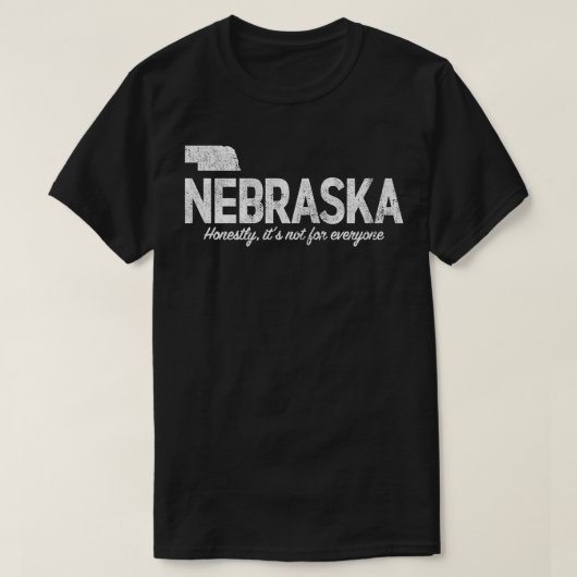 Nebraska eerlijk, het&x27;s niet voor elke Essen T-shirt (Design voorkant)