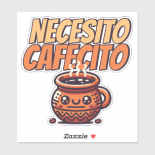 Necesito Cafecito Schattig Café Spaans Sticker