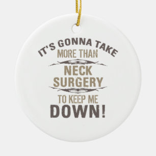 Neck Surgery Humor Keramisch Ornament