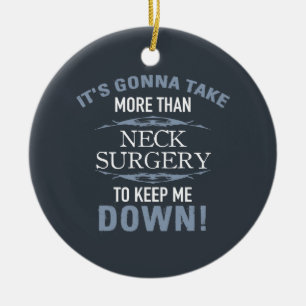 Neck Surgery Humor Keramisch Ornament