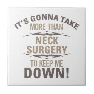 Neck Surgery Humor Tegeltje