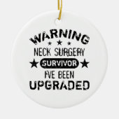 Neck Surgery Humor Upgraded Keramisch Ornament (Voorkant)