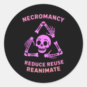 Necromancy Reduce Reuse Reanimate Skeleton Design  Ronde Sticker (Voorkant)