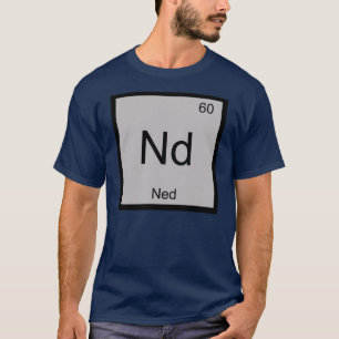 Ned Name Chemistry Element Periodic Table T-shirt